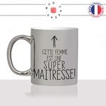 mug-tasse-argent-argenté-silver-cette-femme-est-une-super-maitresse-professeur-ecole-enfant-scolaire-idée-cadeau-fun-cool-café-thé