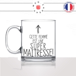 mug-tasse-en-verre-transparent-glass-cette-femme-est-une-super-maitresse-professeur-ecole-enfant-scolaire-idée-cadeau-fun-cool-café-thé
