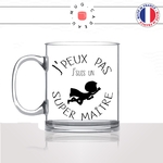 mug-tasse-en-verre-transparent-glass-je-peux-pas-je-suis-un-super-maiter-homme-professeur-ecole-enfant-scolaire-idée-cadeau-fun-cool-café-thé