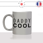mug-tasse-argent-argenté-silver-fete-des-pères-daddy-cool-stylé-gentil-papou-papa-homme-mignon-idée-cadeau-fun-cool-café-thé