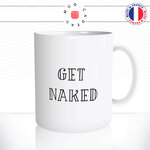 mug-tasse-ref18-citation-amour-get-naked-cafe-the-mugs-tasses-personnalise-anse-droite