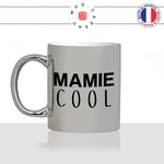mug-tasse-argent-argenté-silver-mamie-cool-femme-mignon-mémé-fete-des-grands-mères-naissance-idée-cadeau-fun-cool-café-thé