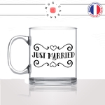 mug-tasse-en-verre-transparent-glass-just-married-juste-mariés-homme-femme-mariage-fiancailles-original-idée-cadeau-fun-cool-café-thé
