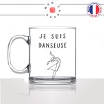 mug-tasse-en-verre-transparent-glass-ballerine-je-suis-danseuse-danse-sport-ballais-classique-femme-idée-cadeau-fun-cool-café-thé-original