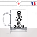 mug-tasse-en-verre-transparent-glass-keep-calm-and-do-crossfit-sport-cross-training-kettlebell-musculation-idée-cadeau-fun-cool-café-thé-original