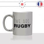 mug-tasse-argent-argenté-silver-we-are-rugby-rugbyman-fan-equipe-france-sport-essai-homme-muscu-idée-cadeau-fun-cool-café-thé-original