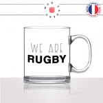 mug-tasse-en-verre-transparent-glass-we-are-rugby-rugbyman-fan-equipe-france-sport-essai-homme-muscu-idée-cadeau-fun-cool-café-thé-original2