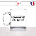 mug-tasse-en-verre-transparent-glass-le-dimanche-je-cuve-décuve-week-end-arrosé-apéro-stylé-collegue-humour-idée-cadeau-fun-cool-café-thé