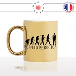 mug-tasse-or-doré-gold-unique-born-to-be-doctor-docteur-evolution-humaine-homme-femme-humour-fun-cool-idée-cadeau-original-personnalisé
