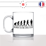mug-tasse-en-verre-transparent-glass-born-to-be-doctor-docteur-evolution-humaine-homme-femme-humour-fun-cool-idée-cadeau-original