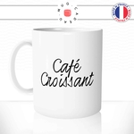 mug-tasse-blanc-unique-cafe-croissant-matin-reveil-vienoiserie-homme-femme-collegue-humour-fun-cool-idée-cadeau-original-personnalisé