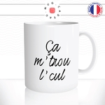 mug-tasse-blanc-unique-ca-me-trou-le-cul-expression-francaise-homme-femme-humour-fun-cool-idée-cadeau-original-personnalisé2