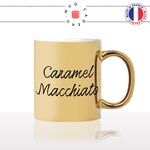 mug-tasse-or-doré-gold-unique-caramel-macchiato-coffee-caramel-matin-reveil-homme-femme-humour-fun-cool-idée-cadeau-original-personnalisé2