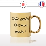 mug-tasse-or-doré-gold-unique-cette-année-cest-mon-année-nouvel-an-homme-femme-humour-fun-cool-idée-cadeau-original-personnalisé2