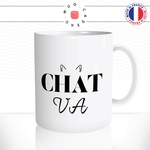mug-tasse-blanc-unique-chat-va-chaton-animal-cat-mignon-homme-femme-humour-fun-cool-idée-cadeau-original-personnalisé2
