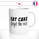 mug-tasse-blanc-unique-eat-cake-forget-the-rest-mange-gateau-chocolat-homme-femme-humour-fun-cool-idée-cadeau-original-personnalisé2