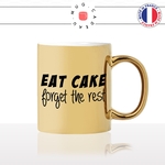 mug-tasse-or-doré-gold-unique-eat-cake-forget-the-rest-mange-gateau-chocolat-homme-femme-humour-fun-cool-idée-cadeau-original-personnalisé2