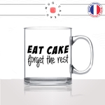 mug-tasse-en-verre-transparent-glass-eat-cake-forget-the-rest-mange-gateau-chocolat-homme-femme-humour-fun-cool-idée-cadeau-original2