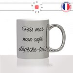 mug-tasse-argenté-argent-gris-silver-fais-moi-mon-cafe-depeche-toi-matin-reveil-couple-homme-femme-humour-fun-cool-idée-cadeau-original2