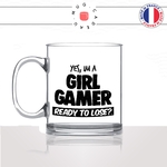 mug-tasse-en-verre-transparent-glass-girl-gamer-ready-to-loose-gaming-jeux-video-homme-femme-humour-fun-cool-idée-cadeau-original