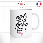 mug-tasse-blanc-unique-girls-can-game-too-gameuse-gamer-fille-manette-jeux-video-femme-humour-fun-cool-idée-cadeau-original2