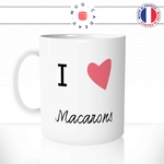 mug-tasse-blanc-unique-i-love-macarons-dessert-gateau-cuisine-francaise-plat-france-homme-femme-fun-cool-idée-cadeau-original