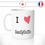 mug-tasse-blanc-unique-i-love-tartiflette-fromage-lardons-cuisine-francaise-plat-france-homme-femme-humour-fun-cool-idée-cadeau-original