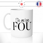 mug-tasse-blanc-unique-je-m'en-fou-fiche-bats-les-couilles-homme-femme-collegue-drole-humour-fun-cool-idée-cadeau-original-personnalisé