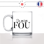 mug-tasse-en-verre-transparent-glass-je-men-fou-fiche-bats-les-couilles-homme-femme-collegue-drole-humour-fun-cool-idée-cadeau-original