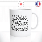 mug-tasse-blanc-unique-libéré-délivré-vacciné-vaccination-covid-homme-femme-parodie-humour-fun-cool-idée-cadeau-original-personnalisé2