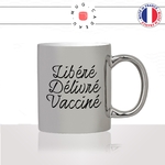mug-tasse-argenté-argent-gris-silver-libéré-délivré-vacciné-vaccination-covid-homme-femme-parodie-humour-fun-cool-idée-cadeau-original2