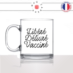 mug-tasse-en-verre-transparent-glass-libéré-délivré-vacciné-vaccination-covid-homme-femme-parodie-humour-fun-cool-idée-cadeau-original