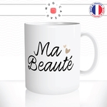 mug-tasse-blanc-unique-ma-beauté-amour-couple-enfant-fille-homme-femme-humour-fun-cool-idée-cadeau-original-personnalisé2