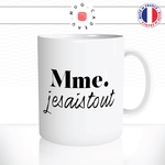 mug-tasse-blanc-unique-madame-je-sais-tout-drole-défaut-offrir-collegue-femme-copine-humour-fun-cool-idée-cadeau-original-personnalisé2