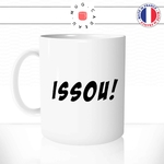 mug-tasse-blanc-unique-meme-internet-issou-geek-drole-homme-femme-humour-fun-cool-idée-cadeau-original-personnalisé