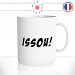 mug-tasse-blanc-unique-meme-internet-issou-geek-drole-homme-femme-humour-fun-cool-idée-cadeau-original-personnalisé2