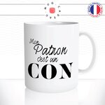 mug-tasse-blanc-unique-mon-patron-cest-un-con-connard-boss-collegue-homme-femme-humour-fun-cool-idée-cadeau-original2