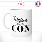 mug-tasse-blanc-unique-mon-patron-c'est-un-con-connard-boss-collegue-homme-femme-humour-fun-cool-idée-cadeau-original