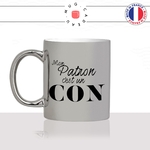mug-tasse-argenté-argent-gris-silver-mon-patron-cest-un-con-connard-boss-collegue-homme-femme-humour-fun-cool-idée-cadeau-original