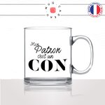 mug-tasse-en-verre-transparent-glass-mon-patron-cest-un-con-connard-boss-collegue-homme-femme-humour-fun-cool-idée-cadeau-original2
