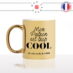 mug-tasse-or-doré-gold-unique-mon-patron-est-trop-cool-fin-de-cdd-homme-femme-humour-fun-cool-idée-cadeau-original-personnalisé