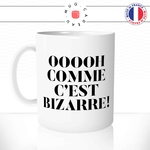 mug-tasse-blanc-unique-oh-comme-c'est-bizarre-meme-eric-zemmour-homme-femme-humour-fun-cool-idée-cadeau-original-personnalisé