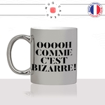 mug-tasse-argenté-argent-gris-silver-oh-comme-cest-bizarre-meme-eric-zemmour-homme-femme-humour-fun-cool-idée-cadeau-original