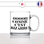 mug-tasse-en-verre-transparent-glass-oh-comme-cest-bizarre-meme-eric-zemmour-homme-femme-humour-fun-cool-idée-cadeau-original2