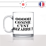 mug-tasse-en-verre-transparent-glass-oh-comme-cest-bizarre-meme-eric-zemmour-homme-femme-humour-fun-cool-idée-cadeau-original
