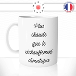 mug-tasse-blanc-unique-plus-chaude-que-le-rechauffement-climatique-sexy-collegue-femme-humour-fun-cool-idée-cadeau-original