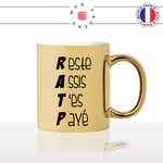 mug-tasse-or-doré-gold-unique-RATP-reste-assis-tes-payé-collegue-travail-homme-femme-parodie-humour-fun-cool-idée-cadeau-original2