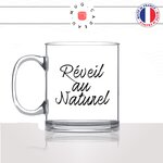 mug-tasse-en-verre-transparent-glass-reveil-au-naturel-week-end-matin-fatigué-beauté-homme-femme-humour-fun-cool-idée-cadeau-original