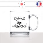 mug-tasse-en-verre-transparent-glass-reveil-au-naturel-week-end-matin-fatigué-beauté-homme-femme-humour-fun-cool-idée-cadeau-original2