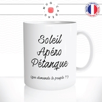 mug-tasse-blanc-unique-soleil-apéro-pétanque-que-demande-le-peuple-homme-femme-humour-fun-cool-idée-cadeau-original-vacances2